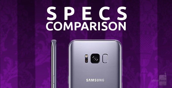 Samsung Galaxy S8+ vs Apple iPhone 7 Plus, LG V20, Google Pixel XL: a specs comparison