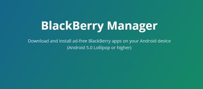 BlackBerry Manager lets you download all of BlackBerry&#039;s major Android apps on your phone