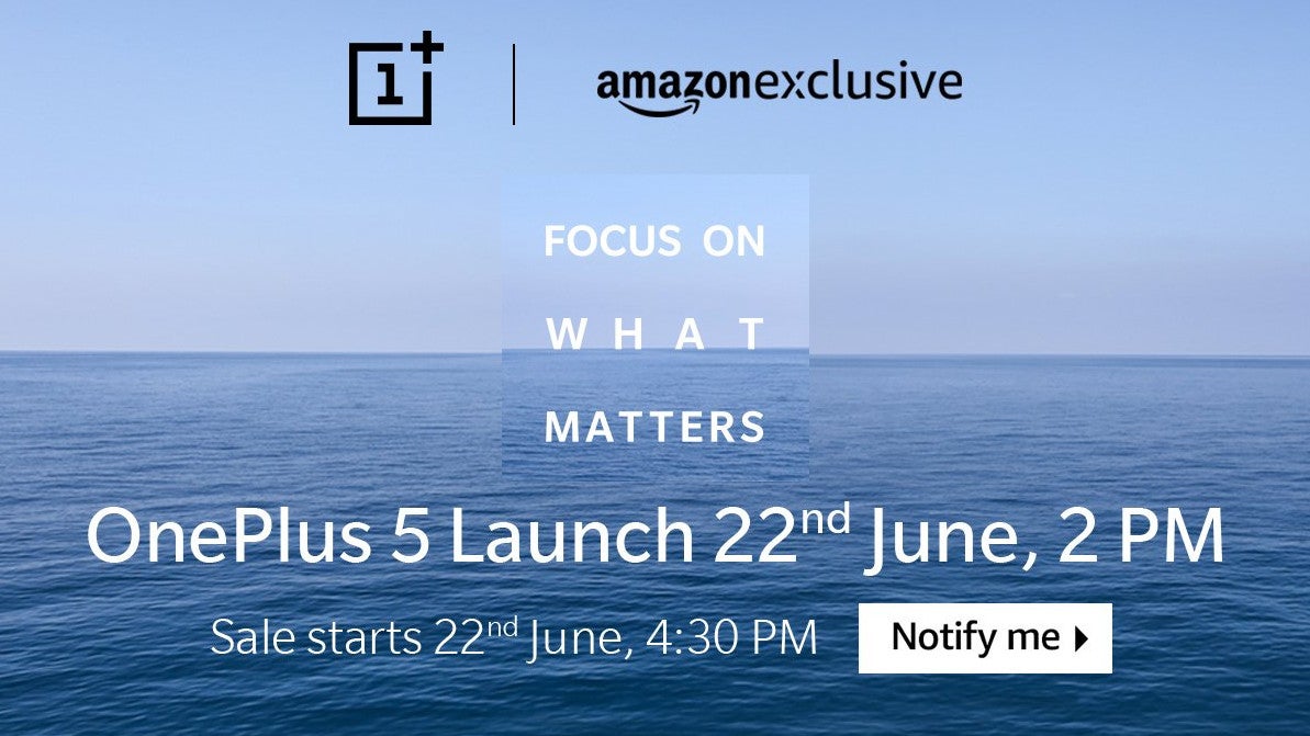 OnePlus 5 will start selling in India on 22nd of June as an Amazon exclusive - OnePlus 5 to hit the shelves on June 22nd, date confirmed for two major markets