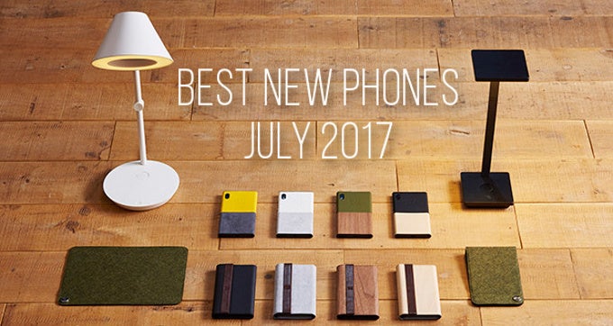 All new phones that arrived in July 2017