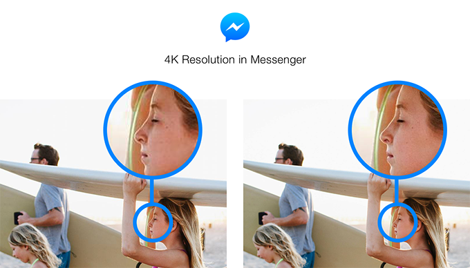 Facebook Messenger now allows you to send and receive high-res, 4K images
