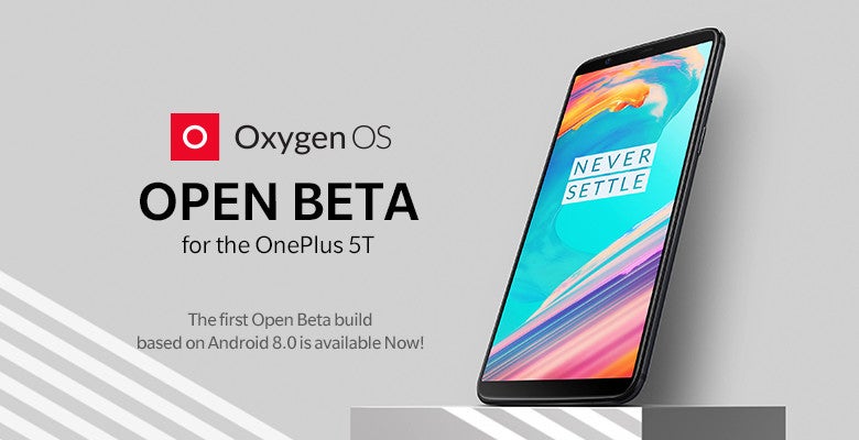 OxygenOS open beta based on Android Oreo now available for the OnePlus 5T
