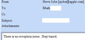 Steve Jobs says Reception problem? What Reception problem?