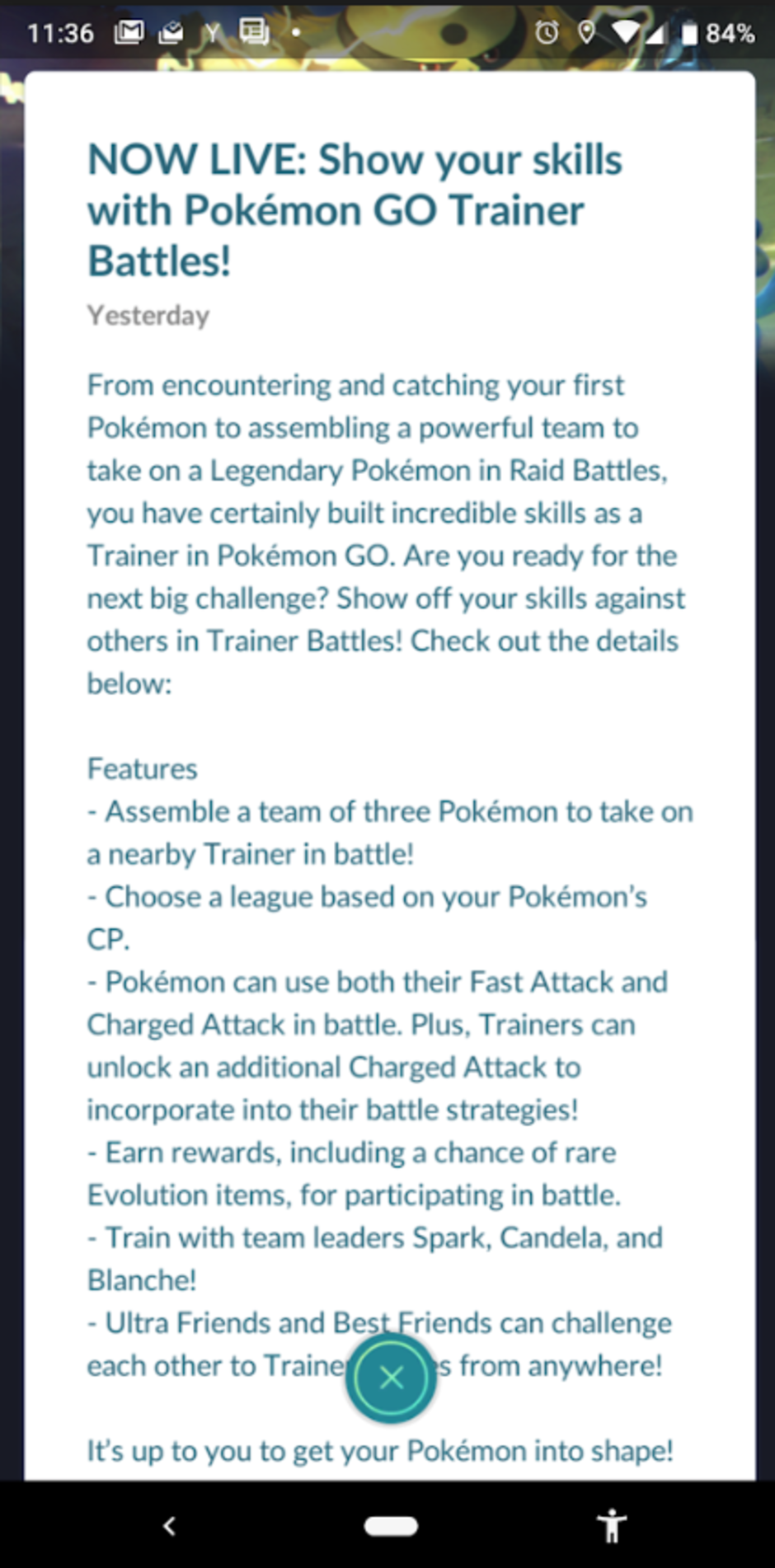 Pokemon trainers at Level 10 or higher can now participate in trainer vs. trainer battles - Pokemon GO players can now battle each other if they are Level 10 or higher
