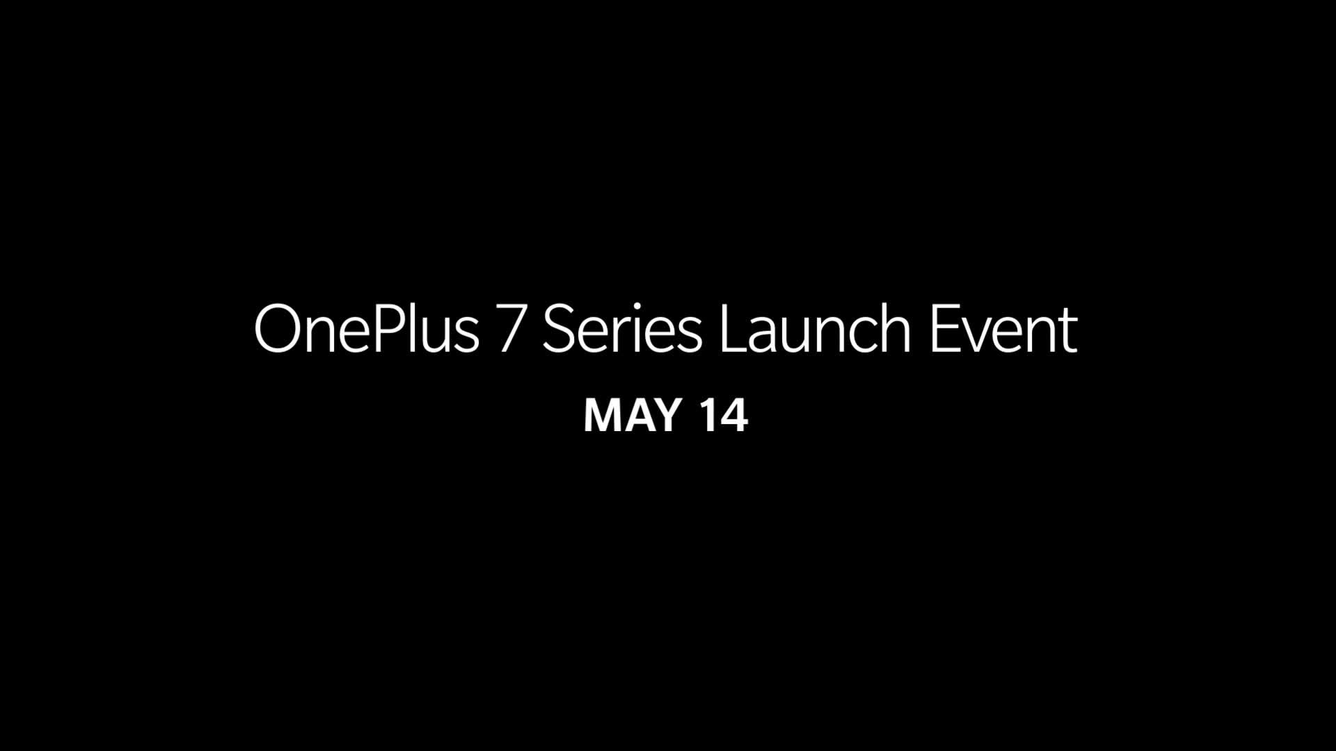 Here it comes: OnePlus 7 to be announced in a flurry of events around the world