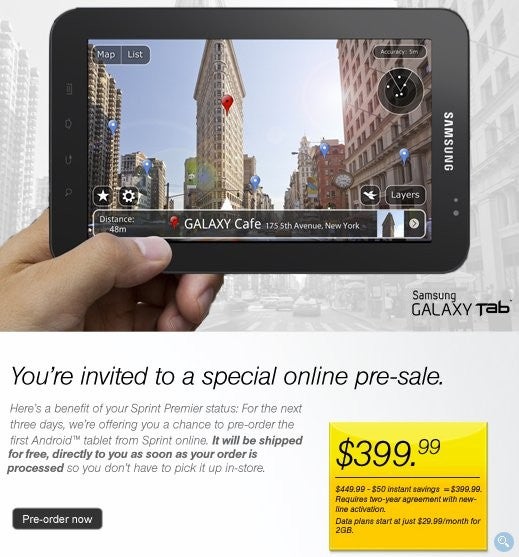 Sprint Premier customers have the opportunity of pre-ordering the Samsung Galaxy Tab. - Sprint Premier customer get first dibs on pre-orders for the Samsung Galaxy Tab
