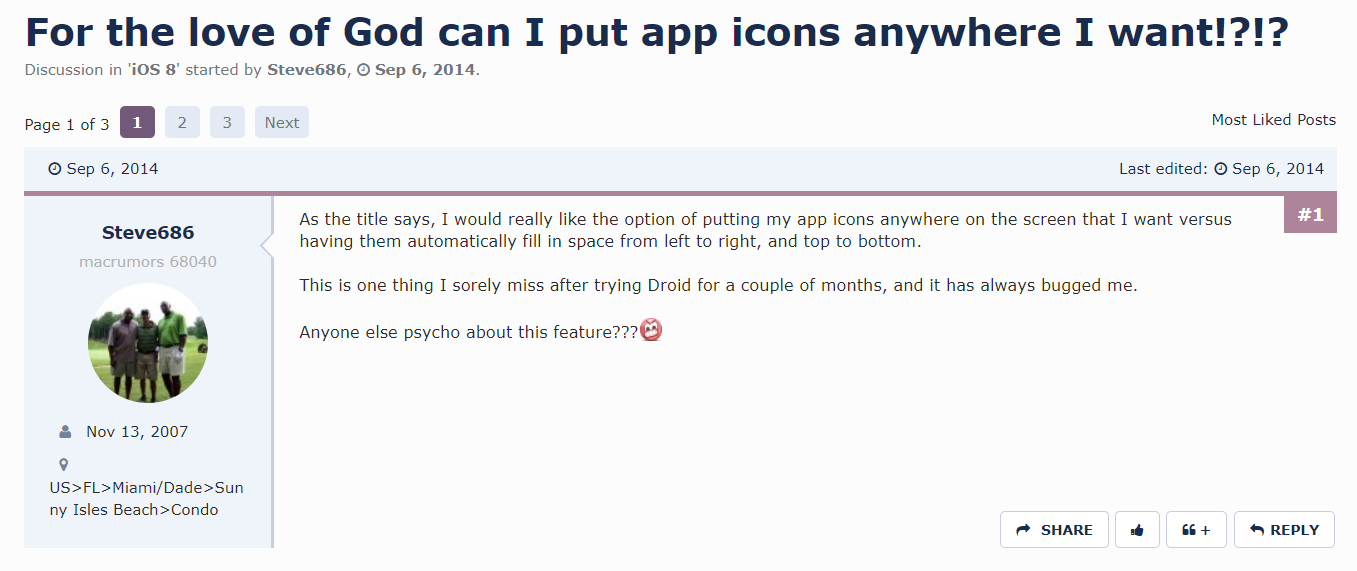 Hey, Steve686 from 2014! It&#039;s 2019 and you still cannot move icons on an iPhone - iOS 13 is great, but when will Apple finally allow users to freely move icons on the iPhone home screen?