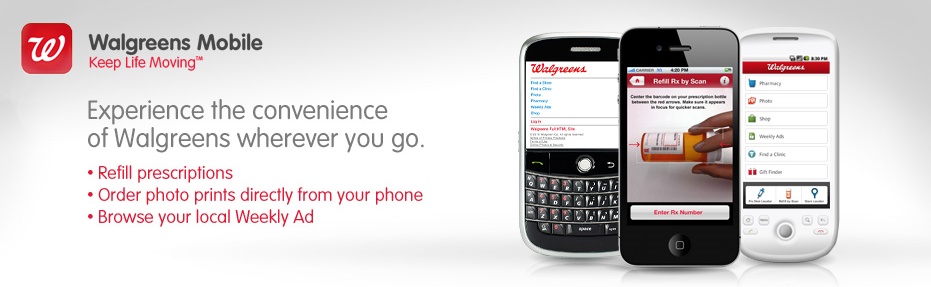 Download Walgreen's app for iOS devices, BlackBerry, and Android handsets - Order your medication refills from your phone with the new Walgreen's app