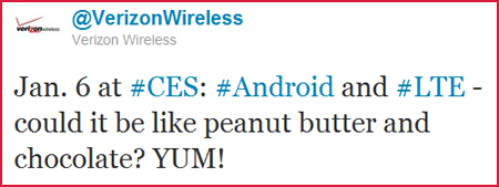 Verizon has confirmed that Android flavored LTE handsets will be on display at the CES next month - Verizon confirms LTE enabled Android phones will be on display at CES