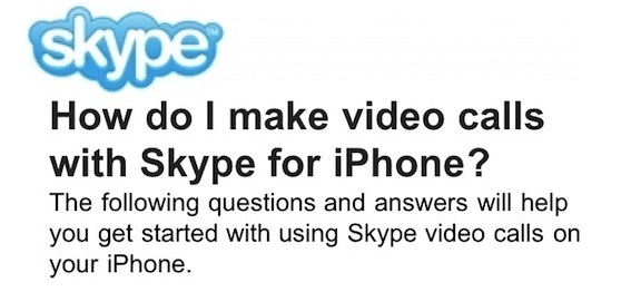 2011 will see Skype video calling for the Apple iPhone 4 and 3GS over both 3G and Wi-Fi