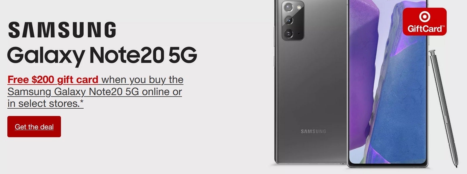 Buy an unlocked Galaxy Note 20 5G from Target and receive a free $200 gift card - Buy an unlocked Galaxy Note 20 5G from Target and score a free $200 gift card