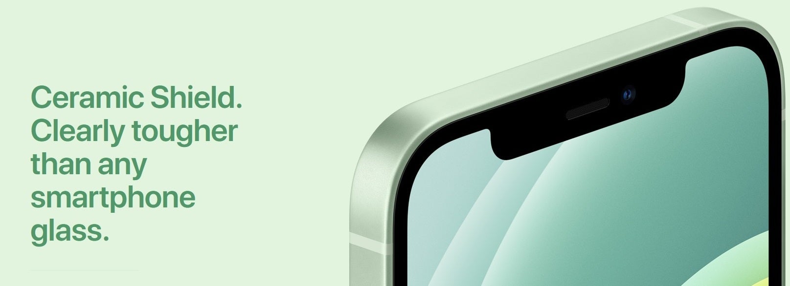 The Ceramic Shield gives an iPhone display a better chance at surviving  a drop without a crack or scratch - Some analysts and consumers call this the most important addition to the 2020 iPhones instead of 5G