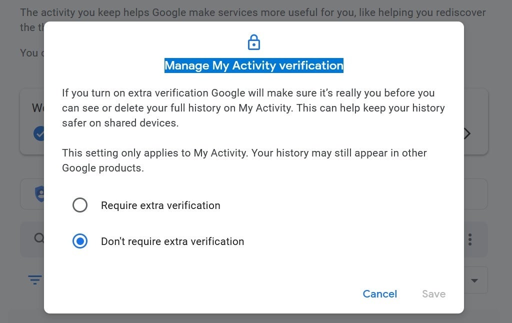 You can make your Google activity history safer by requiring extra verification to open My Activity - You can now make it harder for someone to spy on your use of Google services