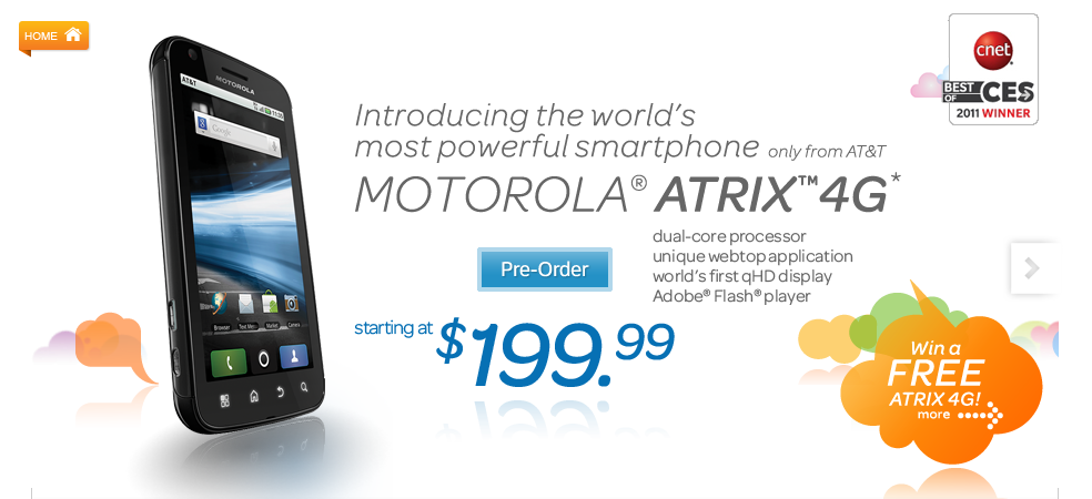 AT&amp;T is accepting pre-orders today for the Motorola ATRIX 4G for a price of $199.99 after rebate and a signewd 2-year contract - Motorola ATRIX 4G now available for pre-order at AT&T