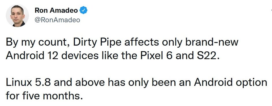 Ars Technica's Ron Amadeo explains that Dirty Pipes affects only phones that were released with Android 12 and not updated to it - With Dirty Pipes exploit, you could lose control of your Pixel 6 or Galaxy S22 phone