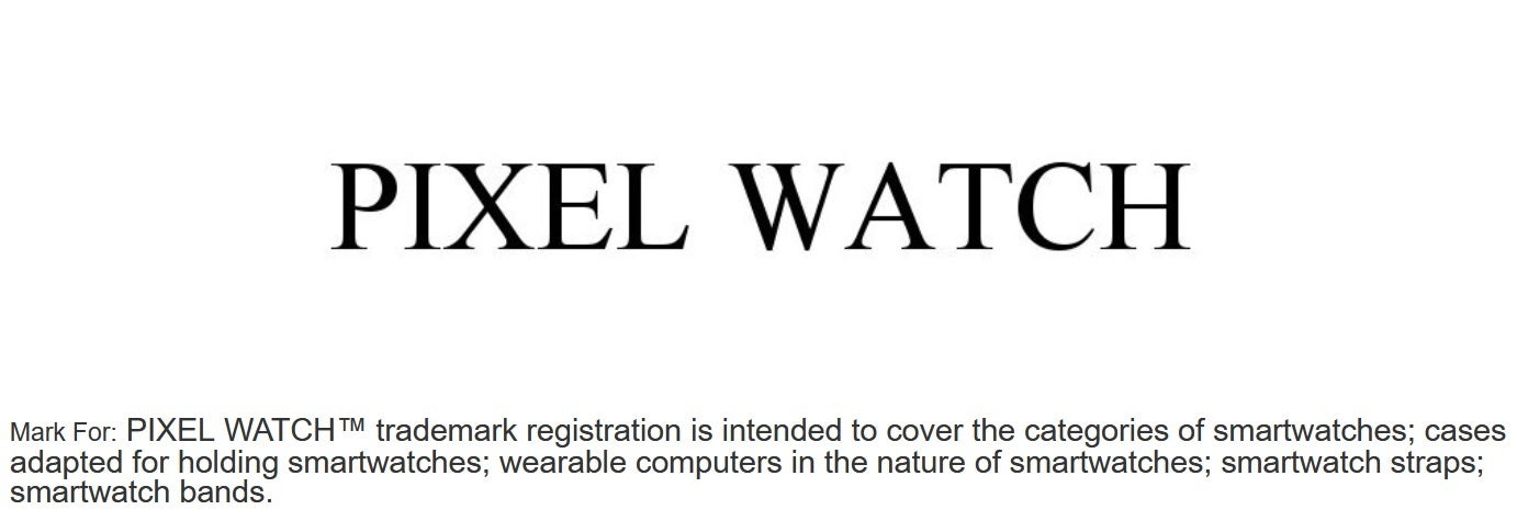 Google files a trademark for the Pixel Watch name - It&#039;s coming!!! Google files trademark for the name Pixel Watch