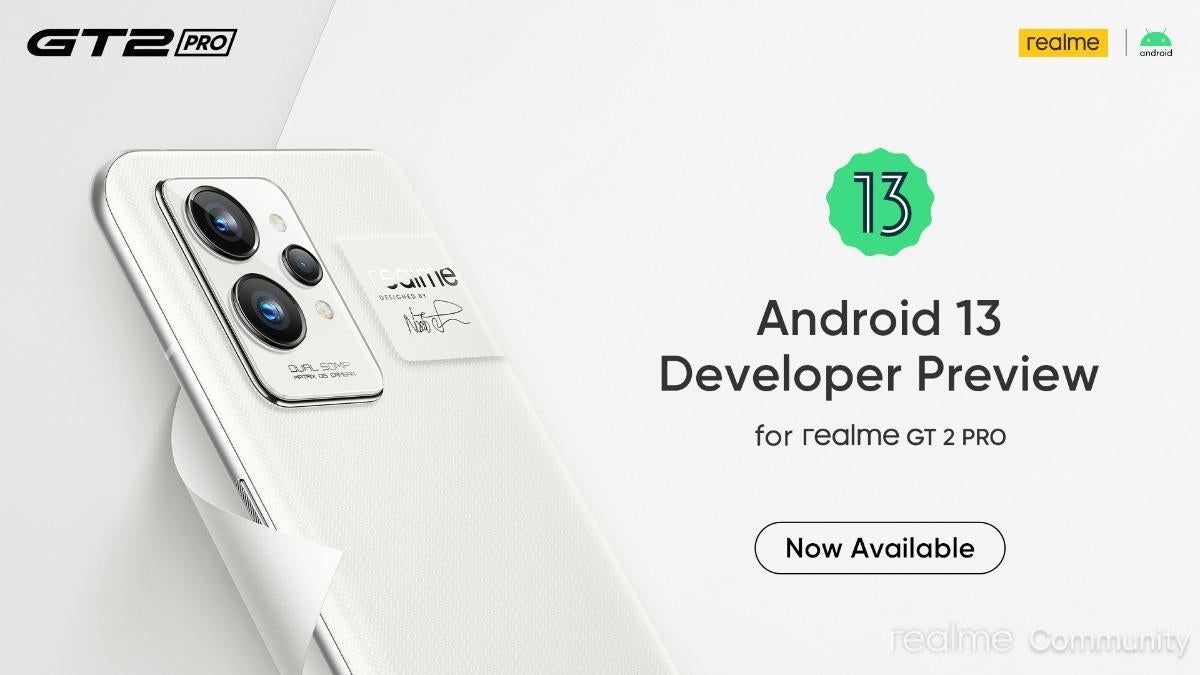 Android 13 Developer Preview can now be installed on several BBK Electronics models including the Realme GT 2 Pro - Three non-Pixel phones can now install Android 13 Developer Preview
