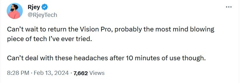 Certains utilisateurs de Vision Pro avaient des maux de tête après avoir enfilé le casque. Certains utilisateurs de Vision Pro qui retournaient le casque adoraient la technologie mais tombaient physiquement malades.
