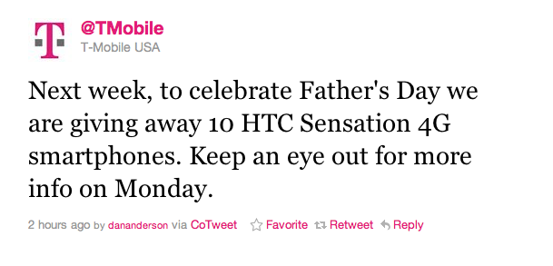 T-Mobile's tweet revealed that the carrier will give away 10 HTC Sensation 4G phones for Father's Day - T-Mobile's Father's Day gift: Win one of ten HTC Sensation 4G smartphones