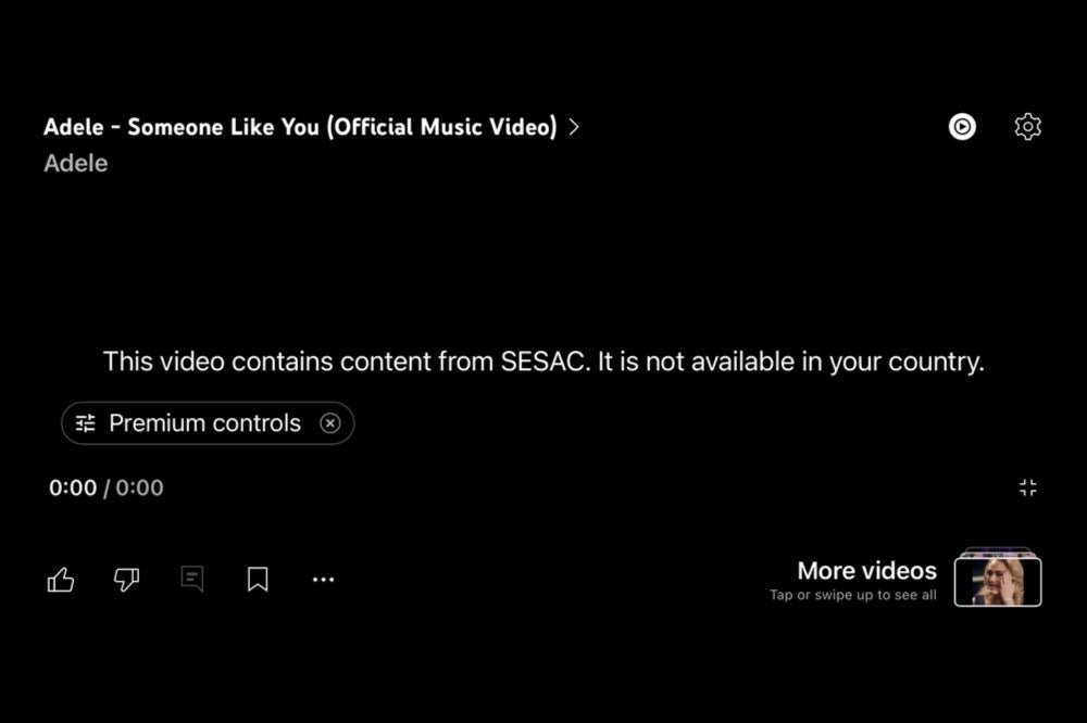 A screenshot of error message that reads &quot;This video contains content from SESAC. It is not available in your country&quot; when playing a song by Adele on YouTube