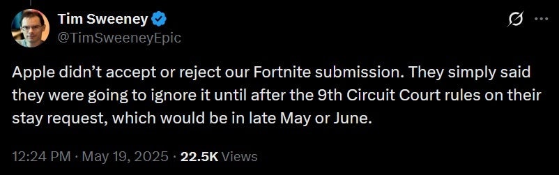 Epic CEO Tim Sweeney tweets about Apple ignoring its submission asking for Fortnite to be reinstated in the App Store. | Image credit-X - Judge warns Apple to fix issue with Epic or executive must return to court