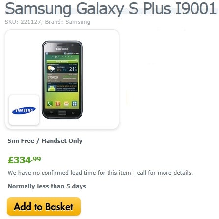Unlocked version of the Samsung Galaxy S Plus can now be ordered in the UK