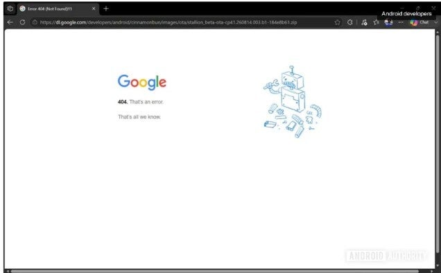 A 404 error message prevents Pixel users from manually downloading the latest Android 17 QPR2 Beta.