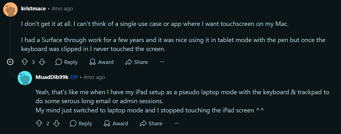Many people don't see the point of a MacBook with a touch screen. | Image by Reddit - Apple&rsquo;s new CEO just went against something Steve Jobs believed in with the iPhone Duo and I&rsquo;m perfectly fine with that