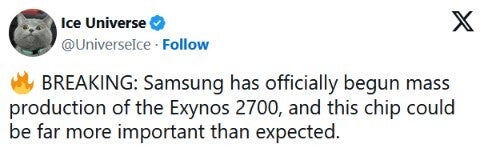 Tipster Ice Universe says the Exynos 2700 AP is now being mass produced. | Image by X - Samsung has yet to make a major Galaxy S27 Ultra decision