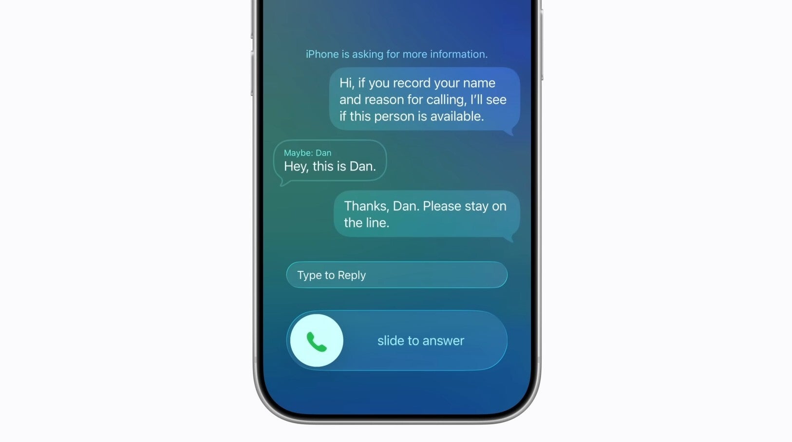Call screening feature of iPhone.