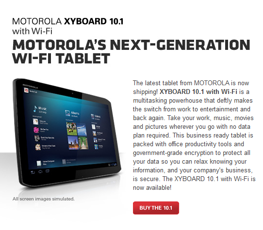 Motorola is now offering both Wi0Fi only versions of the Motorola XYBOARD tablets with free 2-day shipping - Wi-Fi only Motorola DROID XYBOARD 10.1 and Motorola DROID XYBOARD 8.2 available for purchase online