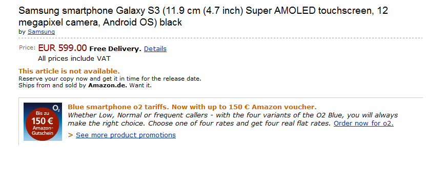 The Samsung Galaxy S III can be pre-ordered via Amazon Germany - Pre-order the Samsung Galaxy S III on Amazon&#039;s German site for 599 Euros