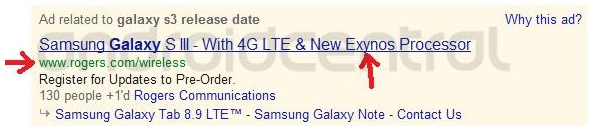 Google ad shows Rogers getting a Samsung Galaxy S III with both LTE connectivity and a quad-core Exynos processor - Google ad says Rogers Samsung Galaxy S III to have both LTE and Exynos processor