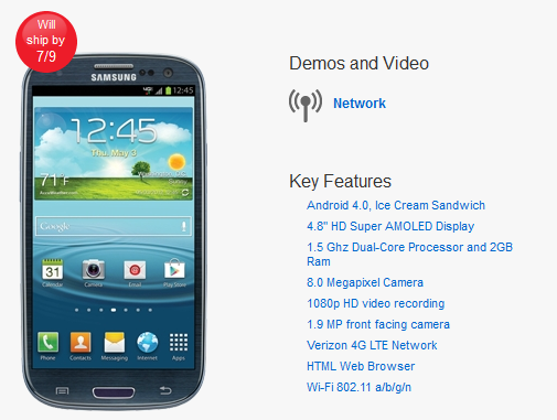 Verizon's own web site shows a July 9th launch - Samsung Galaxy S III now available to be pre-ordered at Sprint, AT&T, Verizon and Best Buy retail locations