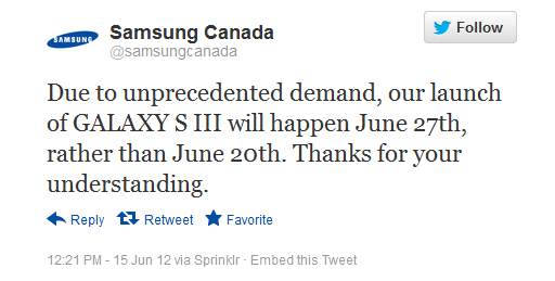 This tweet from Samsung Canada pushes the launch of the Samsung Galaxy S III back a week to June 27th - Samsung Galaxy S III launch in Canada pushed back a week to June 27th