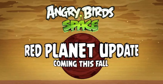 The Red Planet Update to Angry Birds is coming this Fall - Rovio to offer new Angry Birds Space: Red Planet Update this fall