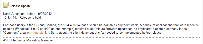 Asus sent out a note about the delayed update - While Asus Transformer Prime gets Android 4.1 today, Asus Transformer Pad Infinity update is delayed