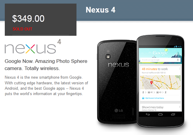 Sold Out, the Google Nexus 4 - Google U.K. chief says Google Nexus 4 orders promised before Christmas will be processed next week