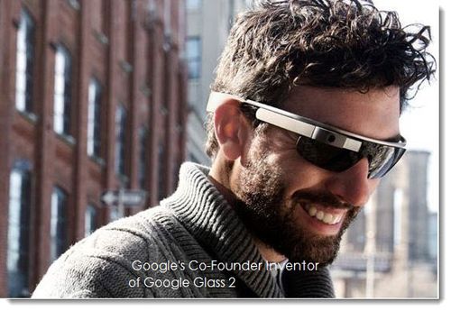 Google co-founder Sergey Brin models Google Glass Part 2 - Patent reveals Google Glass Part 2 with a binocular display