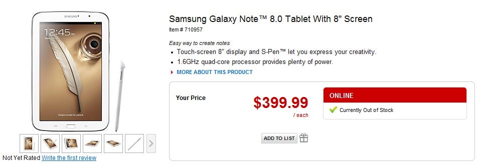 Samsung Galaxy Note 8.0, 16GB, Wi-Fi, on Office Depot’s web-site for $399, listed as “Out of Stock&quot;