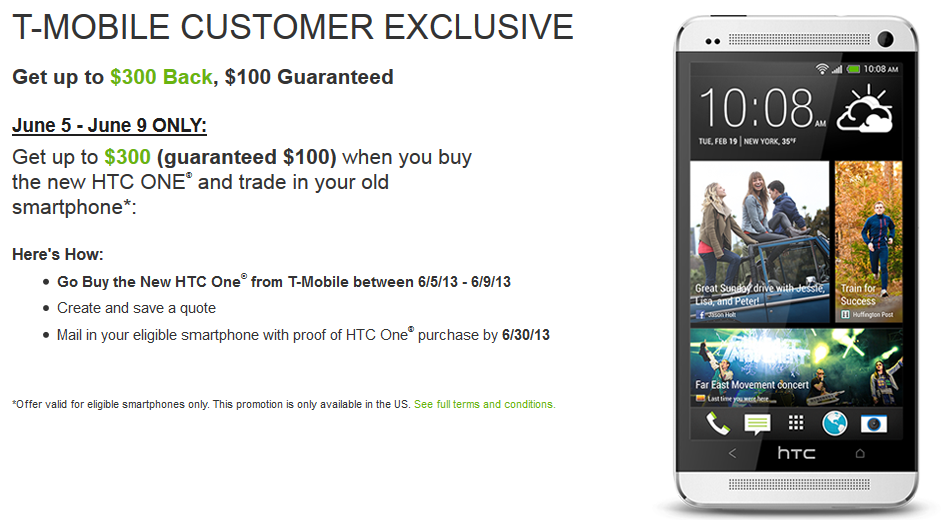 Get as much as $300 back from HTC toward the HTC One exclusively from T-Mobile - HTC partners with T-Mobile to offer exclusive Trade Up deal for the HTC One