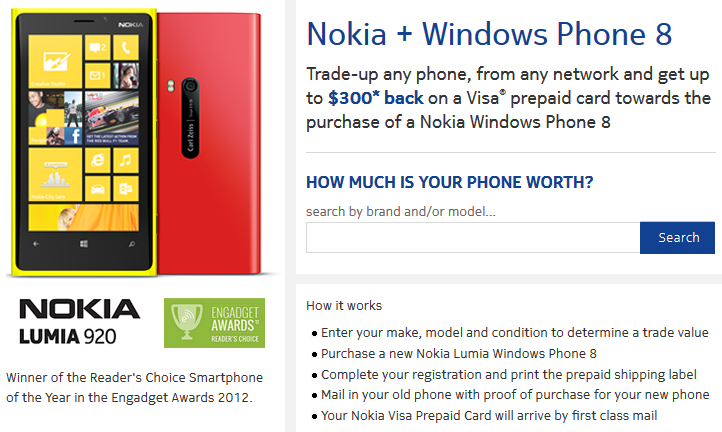 Get as much as $300 from Nokia toward a Nokia Lumia Windows Phone 8&amp;nbsp; model - Nokia will pay you $300 toward a new Nokia Lumia model with your trade-in