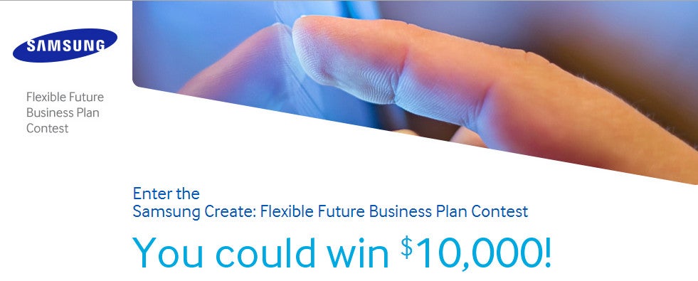 Have a great idea for a new product using a flexible display? You could win $10,000 from Samsung - Samsung contest pays $10,000 for best business plan using a flexible display