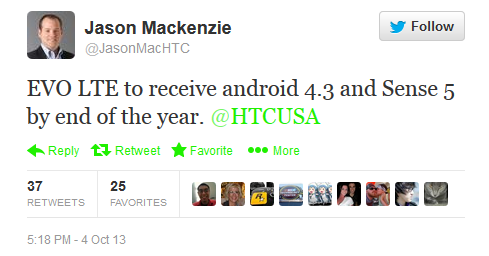Tweet from HTC America presidemt McKenzie is tweet news to owners of the HTC 4G LTE - HTC EVO 4G LTE to get updated with Android 4.3 and Sense 5 before year end